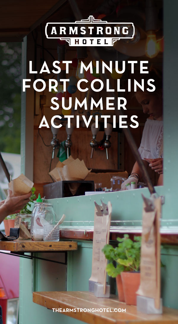 Blog Last Minute Fort Collins Summer Activities
