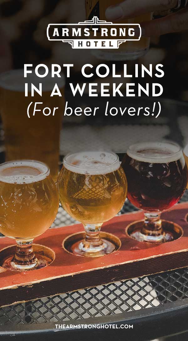 Blog Fort Collins in a Weekend (For beer lovers!)