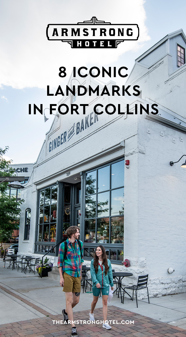 Blog 8 Iconic Landmarks in Fort Collins
