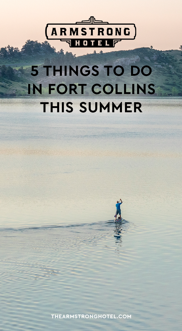 Blog 5 Things to do in Fort Collins this Summer