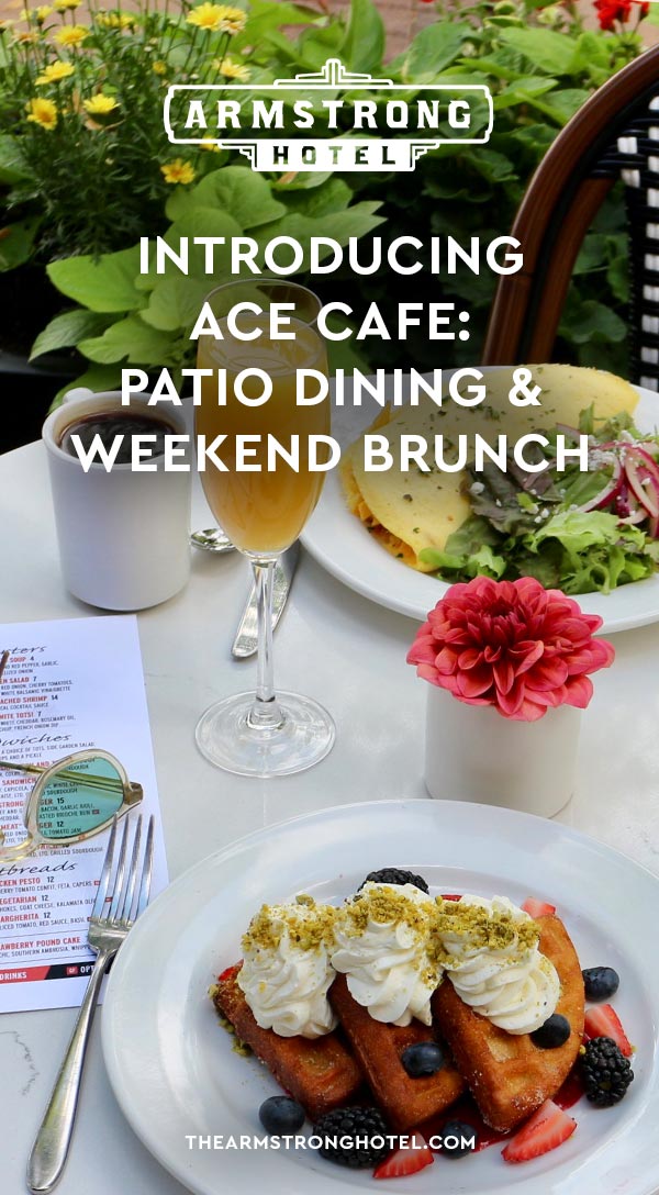 Blog Introducing Ace Cafe: Patio Dining & Weekend Brunch