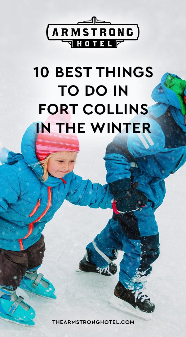 Blog 10 Best things to do in Fort Collins in the Winter