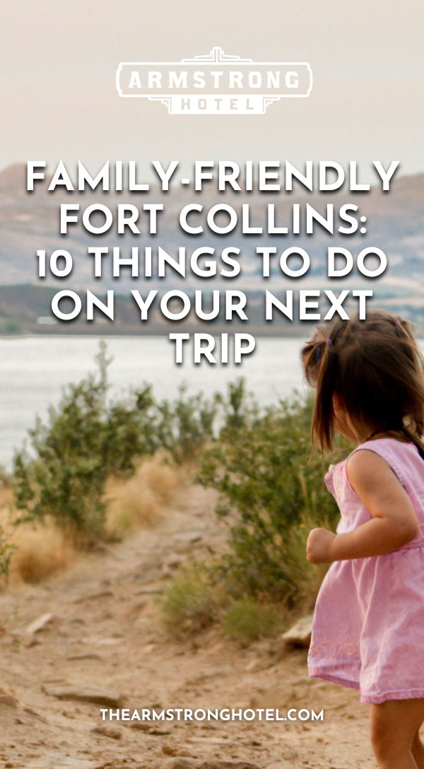 Family Friendly Activities in Fort Collins